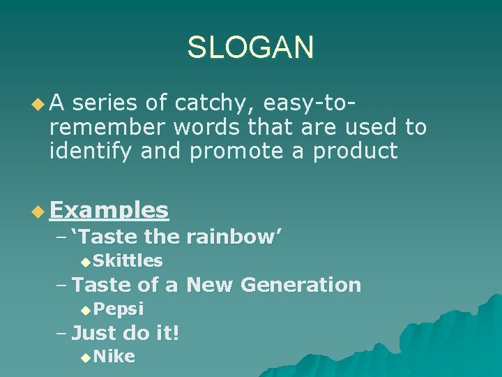 SLOGAN u. A series of catchy, easy-toremember words that are used to identify and