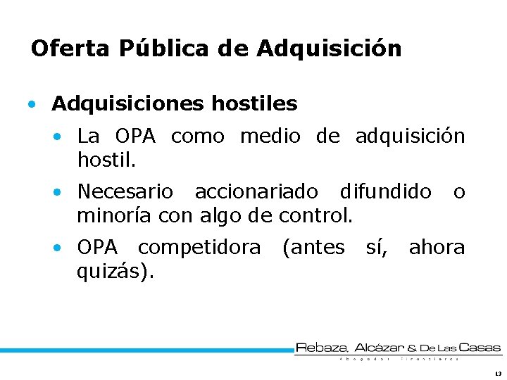 Oferta Pública de Adquisición • Adquisiciones hostiles • La OPA como medio de adquisición