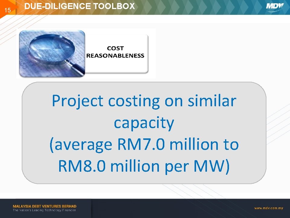 15 DUE-DILIGENCE TOOLBOX Project costing on similar capacity (average RM 7. 0 million to