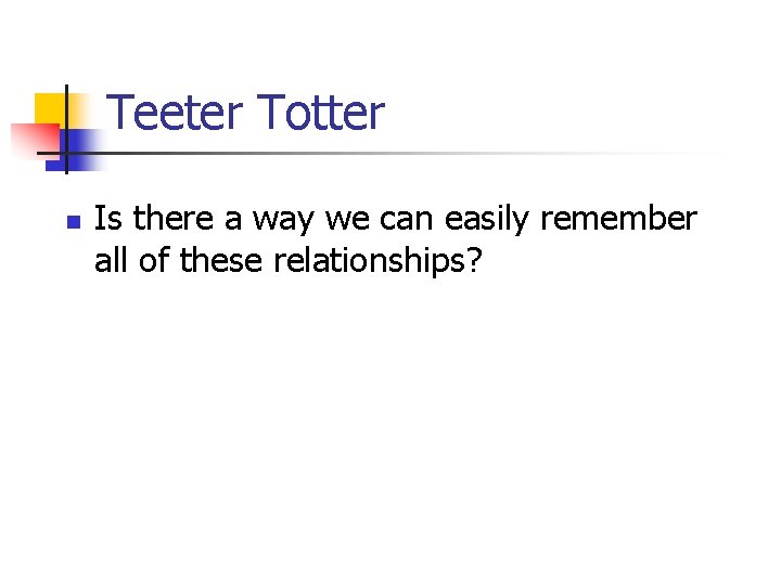 Teeter Totter n Is there a way we can easily remember all of these