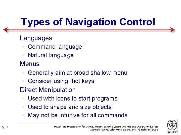 Types of Navigation Control • Languages • Command language • Natural language • Menus Types of Navigation Control • Languages • Command language • Natural language • Menus