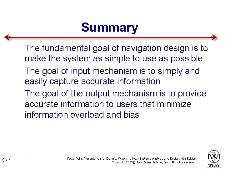Summary • The fundamental goal of navigation design is to make the system as