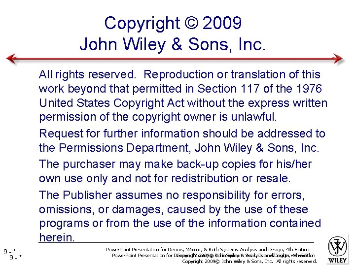 Copyright © 2009 John Wiley & Sons, Inc. • All rights reserved. Reproduction or Copyright © 2009 John Wiley & Sons, Inc. • All rights reserved. Reproduction or