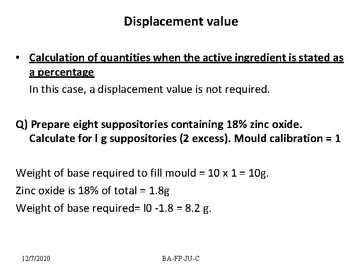 Displacement value • Calculation of quantities when the active ingredient is stated as a