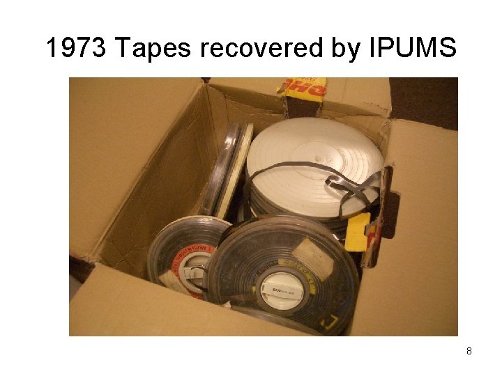 1973 Tapes recovered by IPUMS 8 