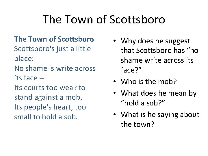 The Town of Scottsboro's just a little place: No shame is write across its