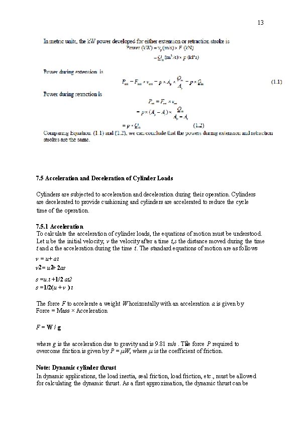 13 7. 5 Acceleration and Deceleration of Cylinder Loads Cylinders are subjected to acceleration