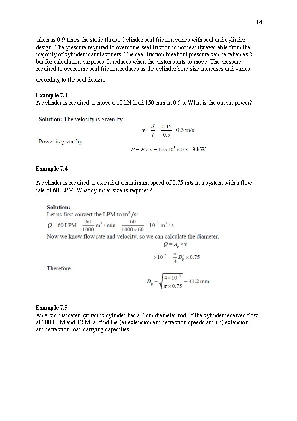 14 taken as 0. 9 times the static thrust. Cylinder seal friction varies with