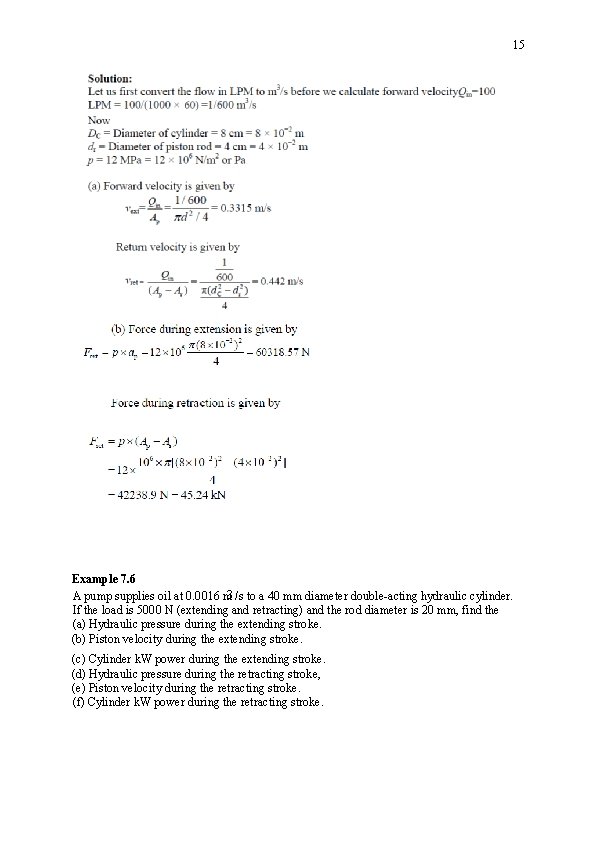 15 Example 7. 6 A pump supplies oil at 0. 0016 m 3 /s