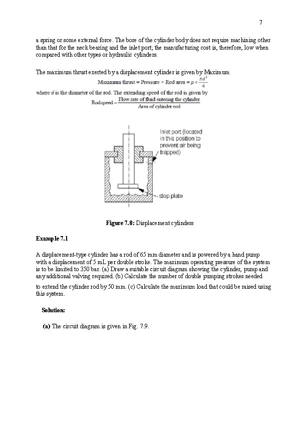 7 a spring or some external force. The bore of the cylinder body does