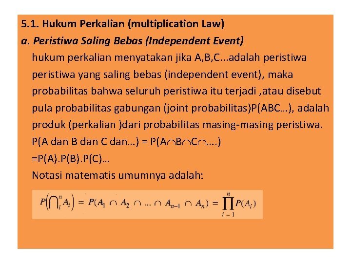 5. 1. Hukum Perkalian (multiplication Law) a. Peristiwa Saling Bebas (Independent Event) hukum perkalian