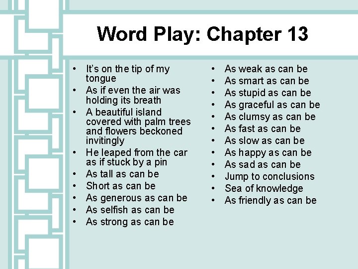 Word Play: Chapter 13 • It’s on the tip of my tongue • As