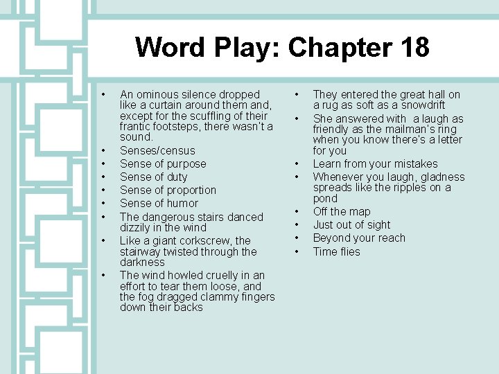 Word Play: Chapter 18 • • • An ominous silence dropped like a curtain