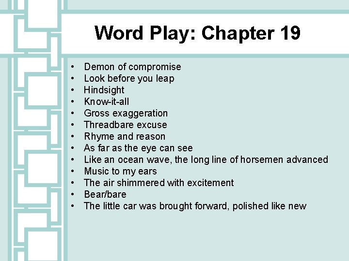 Word Play: Chapter 19 • • • • Demon of compromise Look before you