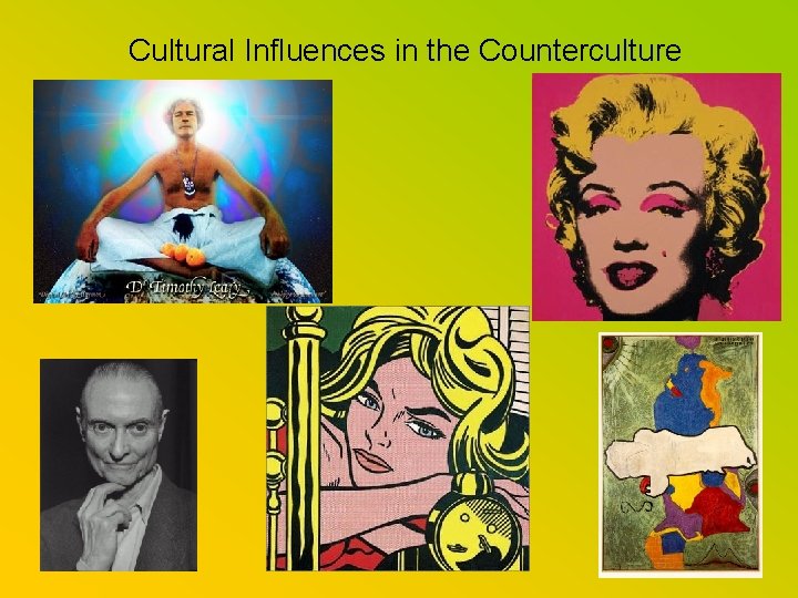 Cultural Influences in the Counterculture 