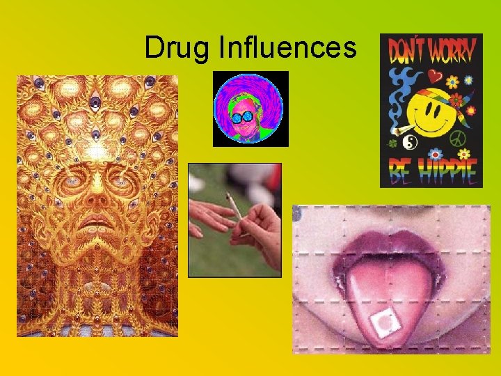 Drug Influences 