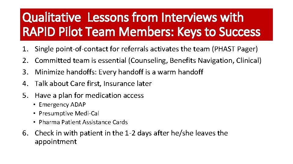 Qualitative Lessons from Interviews with RAPID Pilot Team Members: Keys to Success 1. 2.