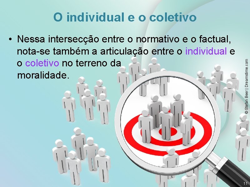  • Nessa intersecção entre o normativo e o factual, nota-se também a articulação