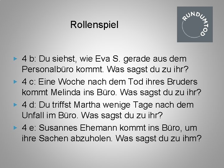 Rollenspiel ▶ 4 b: Du siehst, wie Eva S. gerade aus dem Personalbüro kommt.