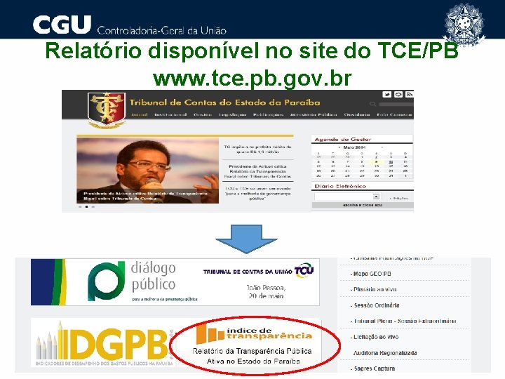 Relatório disponível no site do TCE/PB www. tce. pb. gov. br 