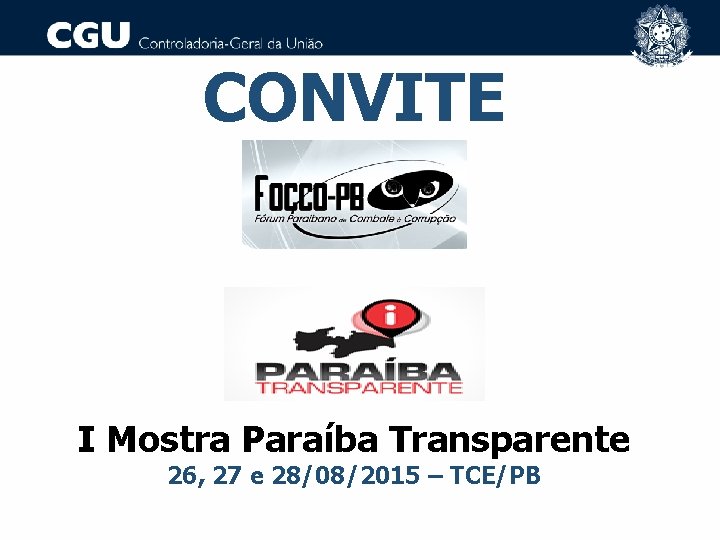 CONVITE I Mostra Paraíba Transparente 26, 27 e 28/08/2015 – TCE/PB 