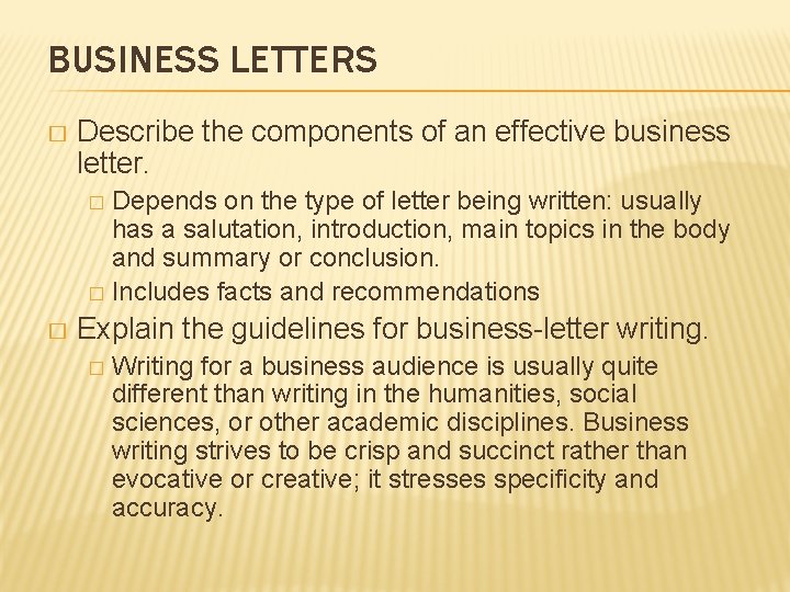BUSINESS LETTERS � Describe the components of an effective business letter. Depends on the BUSINESS LETTERS � Describe the components of an effective business letter. Depends on the