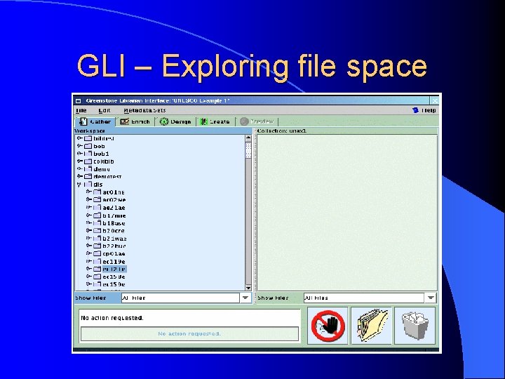 GLI – Exploring file space 