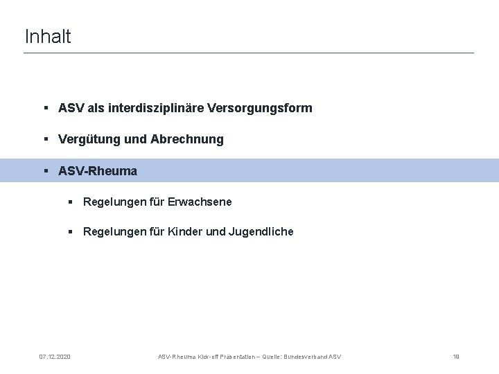 Inhalt § ASV als interdisziplinäre Versorgungsform § Vergütung und Abrechnung § ASV-Rheuma § Regelungen