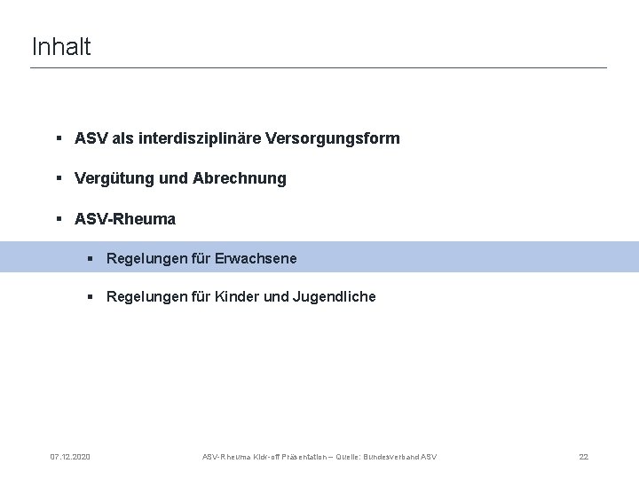 Inhalt § ASV als interdisziplinäre Versorgungsform § Vergütung und Abrechnung § ASV-Rheuma § Regelungen