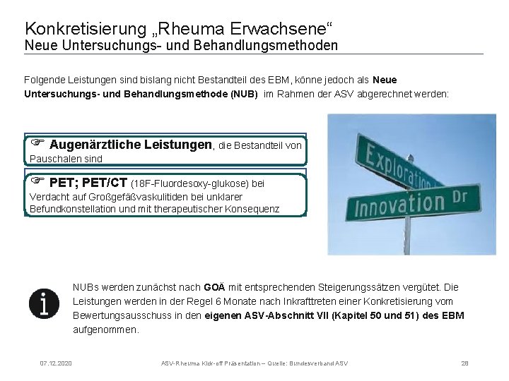 Konkretisierung „Rheuma Erwachsene“ Neue Untersuchungs- und Behandlungsmethoden Folgende Leistungen sind bislang nicht Bestandteil des
