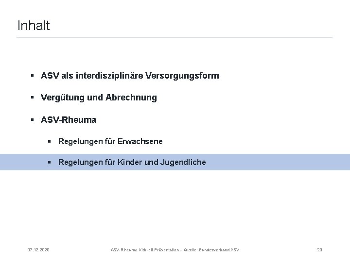 Inhalt § ASV als interdisziplinäre Versorgungsform § Vergütung und Abrechnung § ASV-Rheuma § Regelungen