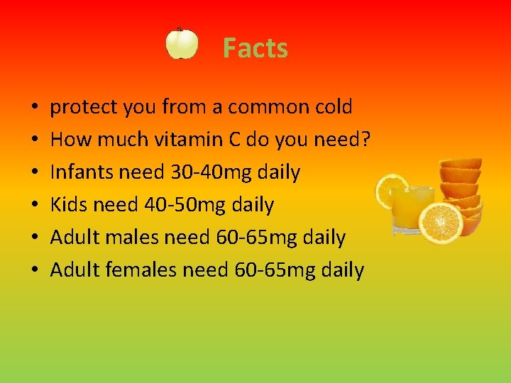 Facts • • • protect you from a common cold How much vitamin C