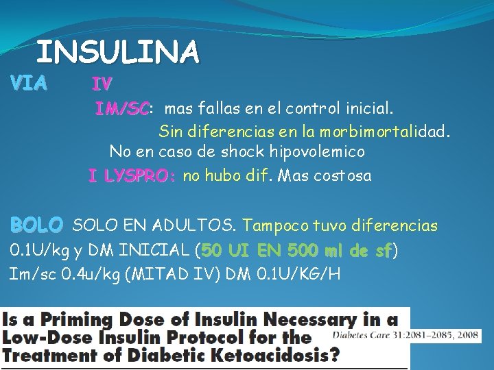 INSULINA VIA IV IM/SC: IM/SC mas fallas en el control inicial. Sin diferencias en