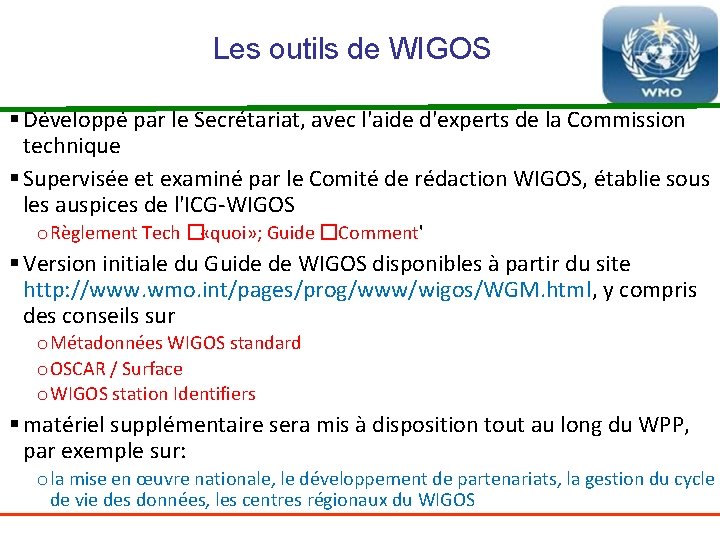 Les outils de WIGOS § Développé par le Secrétariat, avec l'aide d'experts de la