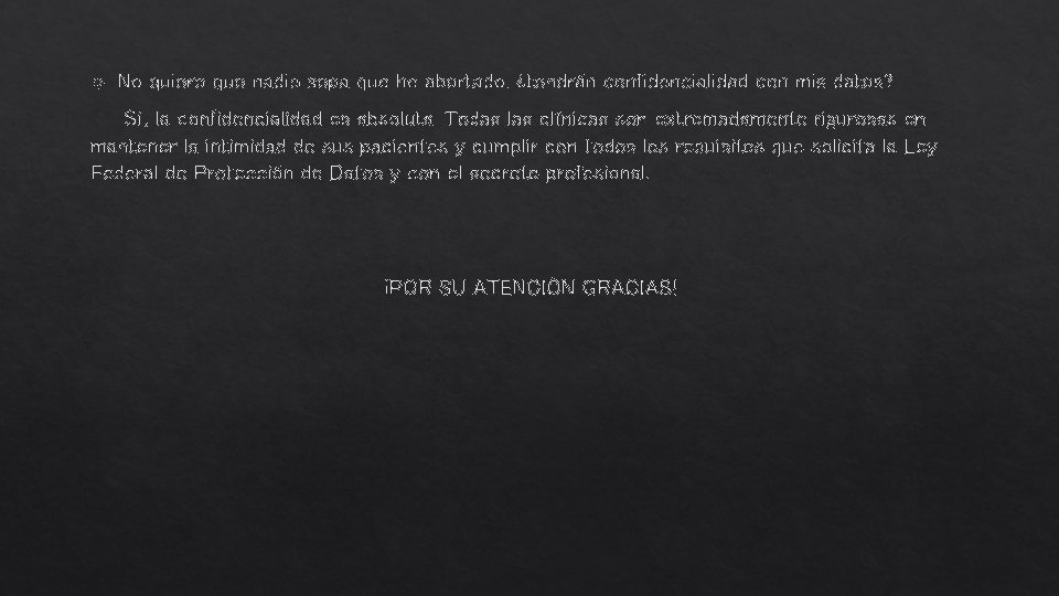  No quiero que nadie sepa que he abortado, ¿tendrán confidencialidad con mis datos?