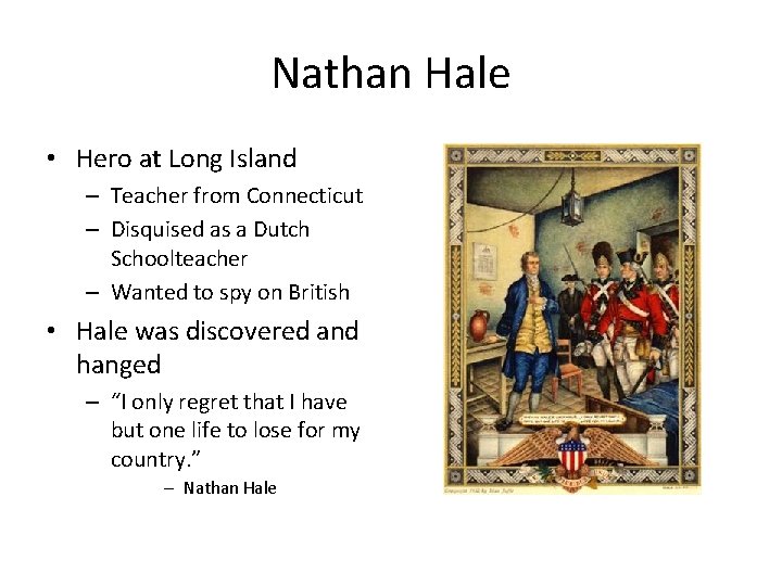 Nathan Hale • Hero at Long Island – Teacher from Connecticut – Disquised as