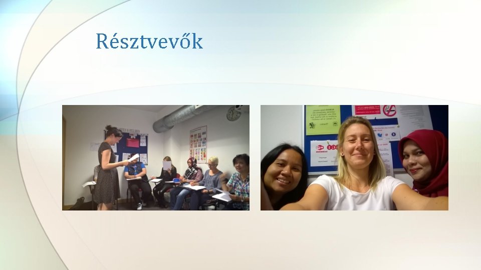 Résztvevők Résztvevők