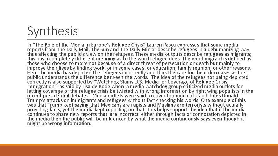 Synthesis In “The Role of the Media in Europe’s Refugee Crisis” Lauren Pascu expresses Synthesis In “The Role of the Media in Europe’s Refugee Crisis” Lauren Pascu expresses