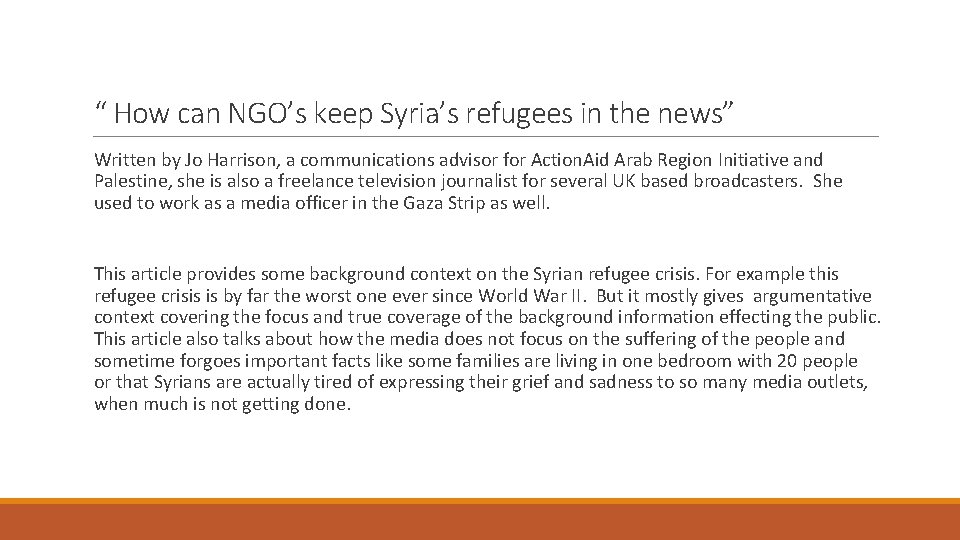 “ How can NGO’s keep Syria’s refugees in the news” Written by Jo Harrison, “ How can NGO’s keep Syria’s refugees in the news” Written by Jo Harrison,