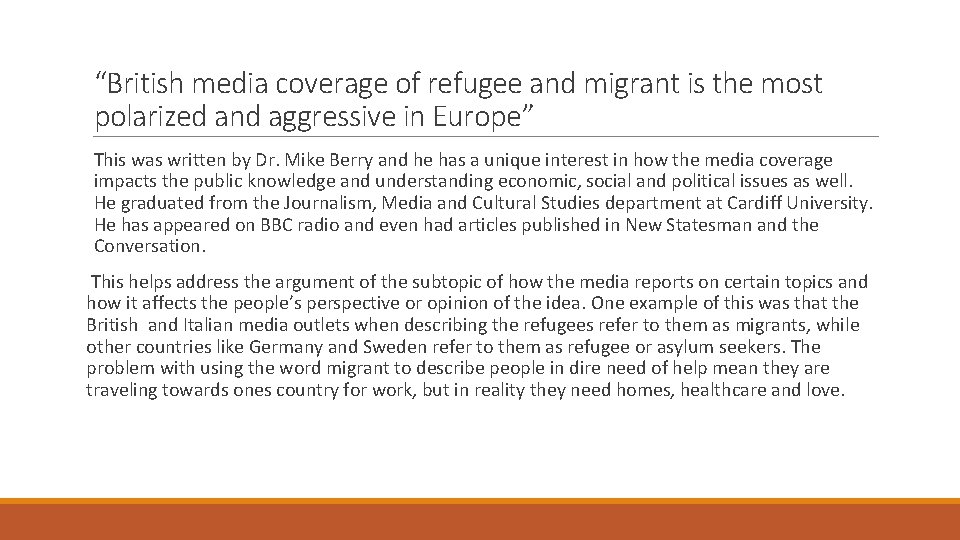 “British media coverage of refugee and migrant is the most polarized and aggressive in “British media coverage of refugee and migrant is the most polarized and aggressive in