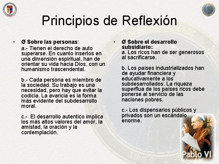 Principios de Reflexión • Ø Sobre las personas: a. - Tienen el derecho de