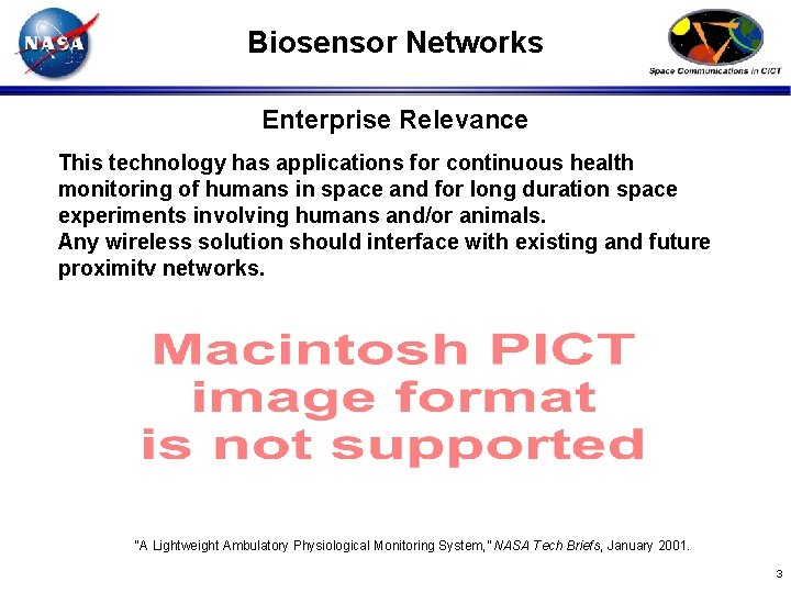Biosensor Networks Enterprise Relevance This technology has applications for continuous health monitoring of humans