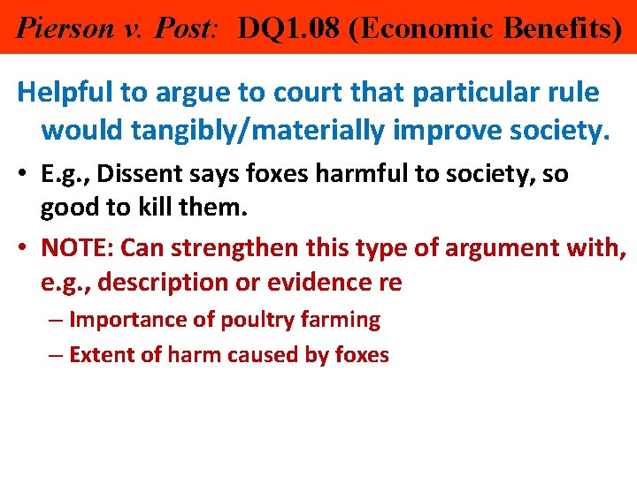 Pierson v. Post: DQ 1. 08 (Economic Benefits) Helpful to argue to court that