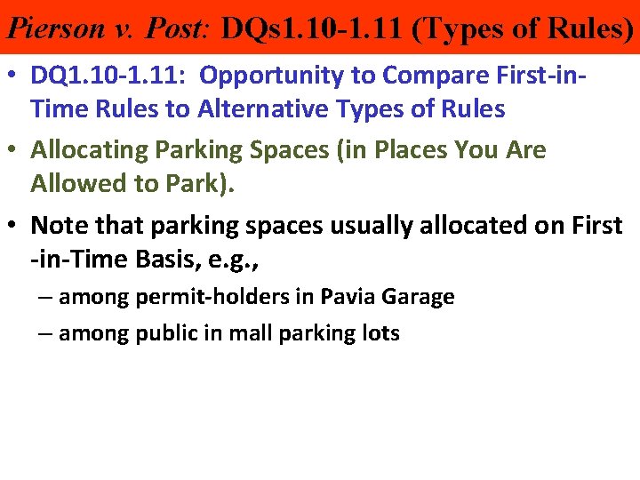 Pierson v. Post: DQs 1. 10 -1. 11 (Types of Rules) • DQ 1.