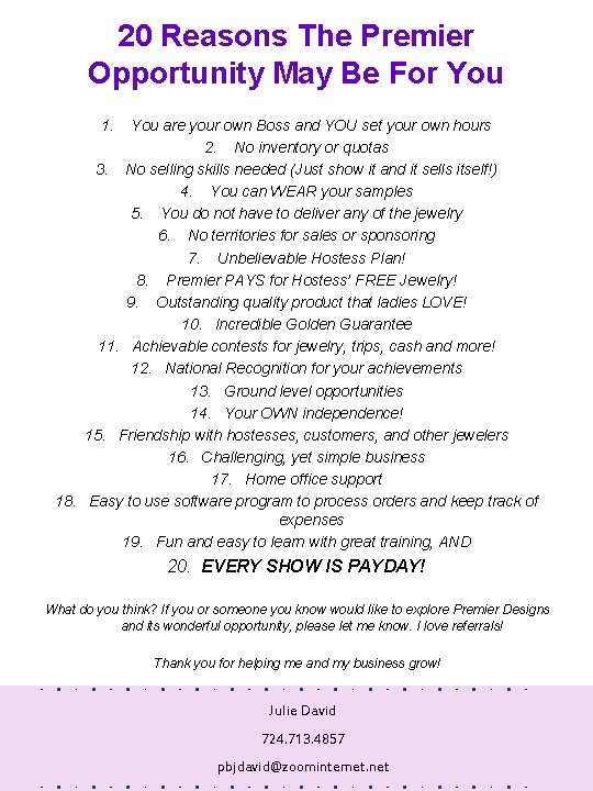 20 Reasons The Premier Opportunity May Be For You 1. You are your own 20 Reasons The Premier Opportunity May Be For You 1. You are your own