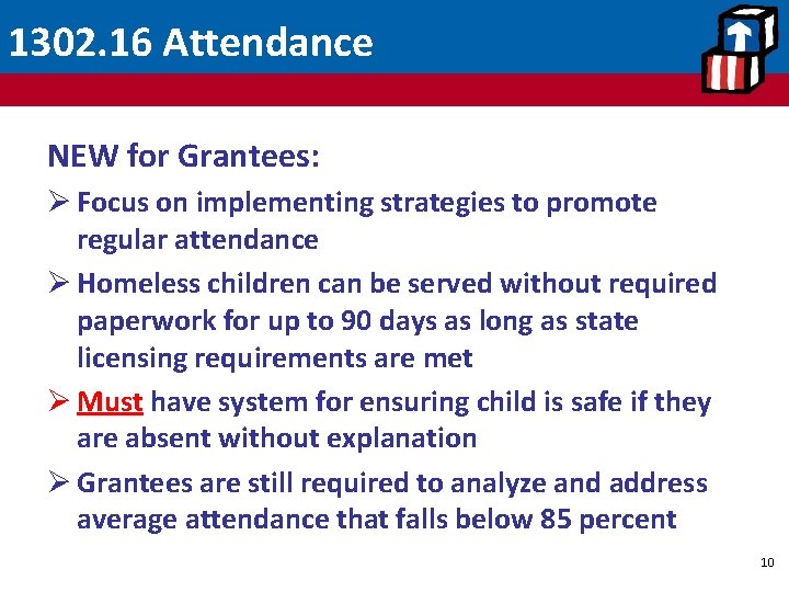 1302. 16 Attendance NEW for Grantees: Ø Focus on implementing strategies to promote regular