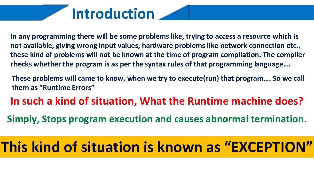 Introduction In any programming there will be some problems like, trying to access a