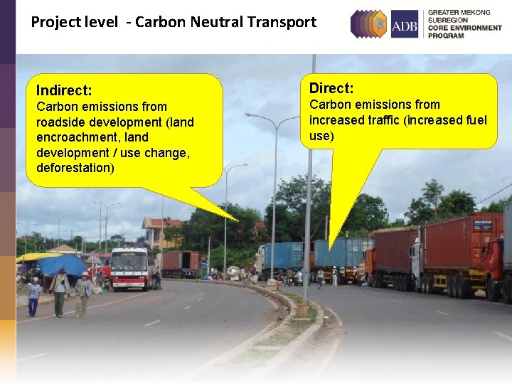 Project level - Carbon Neutral Transport Indirect: Carbon emissions from roadside development (land encroachment,