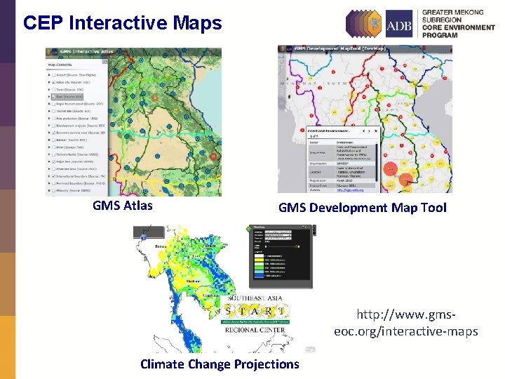 CEP Interactive Maps GMS Atlas GMS Development Map Tool http: //www. gmseoc. org/interactive-maps Climate