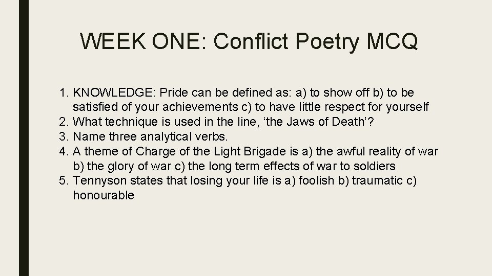WEEK ONE: Conflict Poetry MCQ 1. KNOWLEDGE: Pride can be defined as: a) to